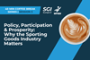 Coffee Break Webinar: Policy, Participation & Prosperity: Why the Sporting Goods Industry Matters